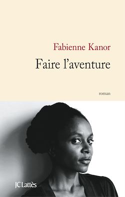 Télécharger le livre :  Faire l'aventure