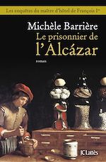 Télécharger le livre :  Le prisonnier de l'Alcazar