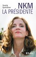 Télécharger le livre :  NKM, la présidente