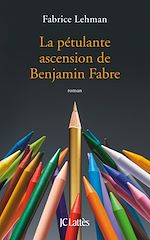 Télécharger le livre :  La pétulante ascension de Benjamin Fabre