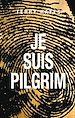 Télécharger le livre :  Je suis Pilgrim