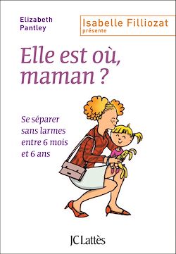 Télécharger le livre :  Elle est où, maman ?