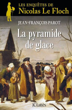 NICOLAS LE FLOCH - T12 - LA PYRAMIDE DE GLACE - UNE ENQUETE DE NICOLAS LE FLOCH