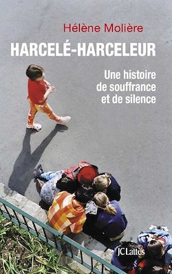 Télécharger le livre :  Harcelé, harceleur