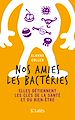 Télécharger le livre :  Nos amies les bactéries