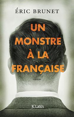 Télécharger le livre :  Un monstre à la française
