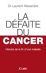 Télécharger le livre :  La Défaite du cancer