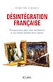 Télécharger le livre :  Désintégration française