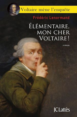 ELEMENTAIRE, MON CHER VOLTAIRE !