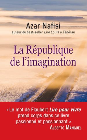 La République de l'imagination | Nafisi, Azar (1955-....). Auteur