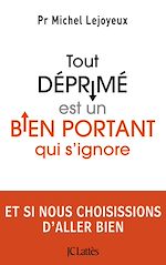 Télécharger le livre :  Tout déprimé est un bien portant qui s'ignore