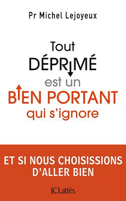 Télécharger le livre :  Tout déprimé est un bien portant qui s'ignore