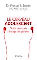 Télécharger le livre :  Le cerveau adolescent