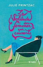 Télécharger le livre :  La solitude des femmes qui courent