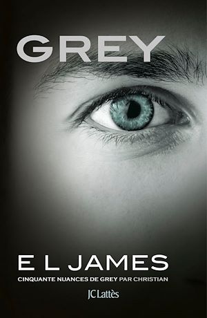 Grey - Cinquante nuances de Grey par Christian | James, E.L.