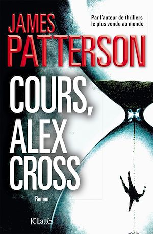 ALEX CROSS - T03 - COURS, ALEX CROSS