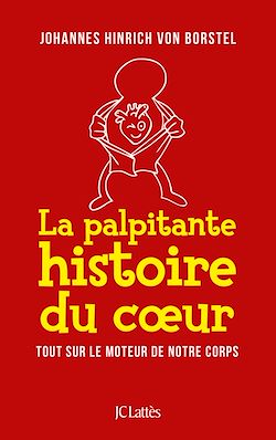 Télécharger le livre :  La palpitante histoire du coeur
