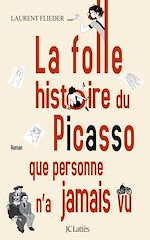 Télécharger le livre :  La folle histoire du Picasso que personne n'a jamais vu