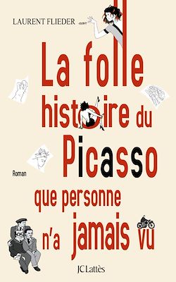 Télécharger le livre :  La folle histoire du Picasso que personne n'a jamais vu