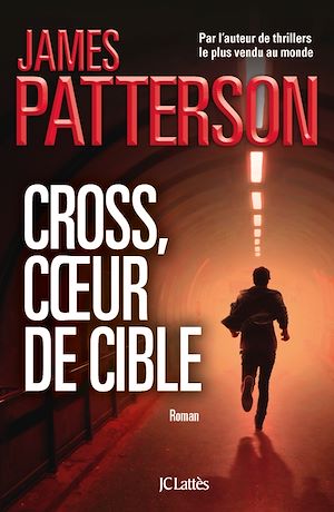 Cross, coeur de cible | Patterson, James. Auteur
