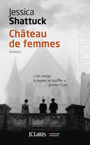 Château de femmes | Shattuck, Jessica. Auteur