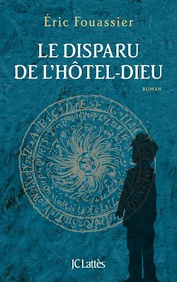 Télécharger le livre :  Le disparu de l'Hôtel-Dieu
