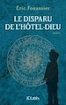 Télécharger le livre :  Le disparu de l'Hôtel-Dieu