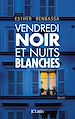 Télécharger le livre :  Vendredi noir et nuits blanches