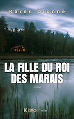 Télécharger le livre :  La fille du roi des marais