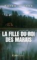 Télécharger le livre :  La fille du roi des marais