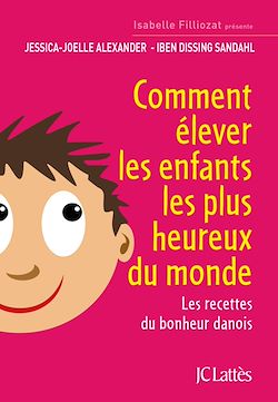 Télécharger le livre :  Comment élever les enfants les plus heureux du monde