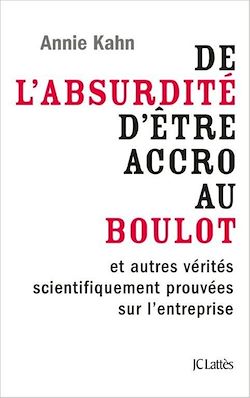 Télécharger le livre :  De l'absurdité d'être accro au boulot