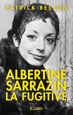 Télécharger le livre :  Albertine Sarrazin, la fugitive