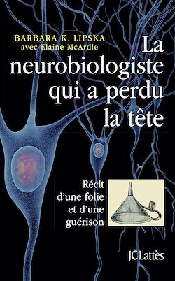 Télécharger le livre :  La neurobiologiste qui a perdu la tête