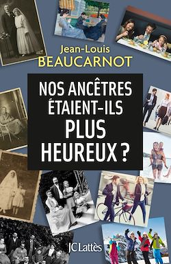 Télécharger le livre :  Nos ancêtres étaient-ils plus heureux ?