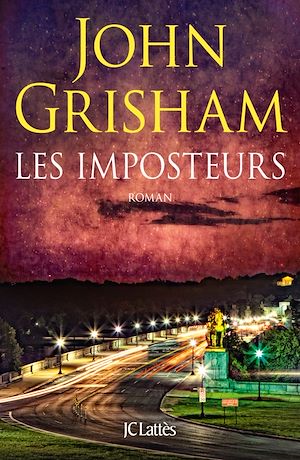 Les Imposteurs | Grisham, John. Auteur