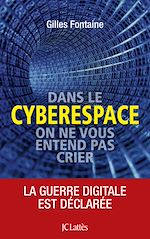 Télécharger le livre :  Dans le cyberespace, personne ne vous entend crier