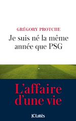 Télécharger le livre :  Je suis né la même année que PSG