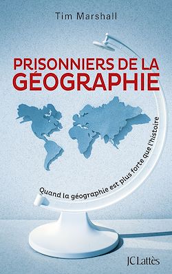 Télécharger le livre :  Prisonniers de la géographie
