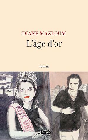 L'âge d'or | Mazloum, Diane. Auteur