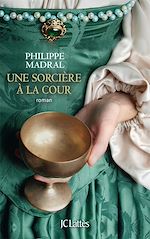 Télécharger le livre :  Une sorcière à la cour