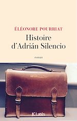 Télécharger le livre :  Histoire d'Adrián Silencio