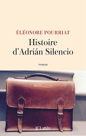 Histoire d'Adrián Silencio | Pourriat, Eléonore. Auteur
