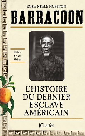 BARRACOON : L'HISTOIRE DU DERNIER ESCLAVE AMERICAIN