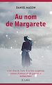 Télécharger le livre :  Au nom de Margarete