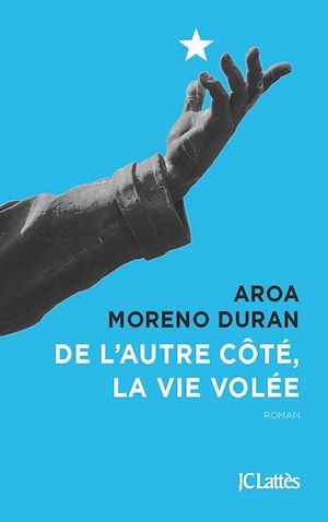De l'autre côté, la vie volée | Moreno Durán, Aroa. Auteur