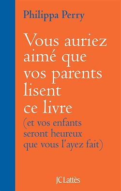 Télécharger le livre :  Vous auriez aimé que vos parents lisent ce livre