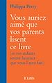 Télécharger le livre :  Vous auriez aimé que vos parents lisent ce livre