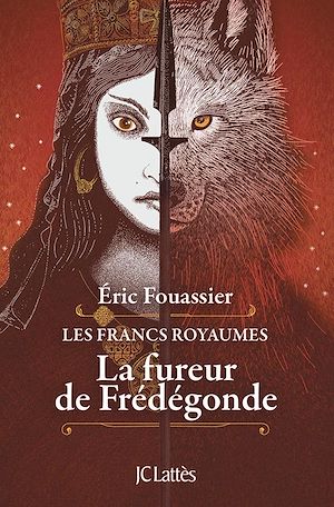 La fureur de Frédégonde | Fouassier, Éric. Auteur