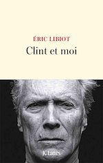 Télécharger le livre :  Clint et moi